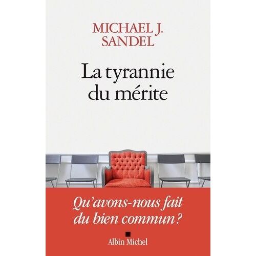 La Tyrannie Du Mérite