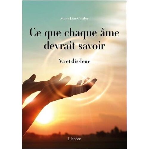 Ce Que Chaque Âme Devrait Savoir - Va Et Dis-Leur