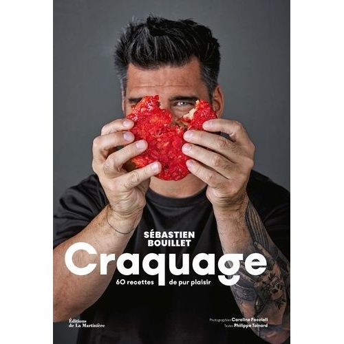 Craquage - 60 Recettes De Pur Plaisir