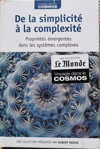 De La Simplicité À La Complexité. Propriétés Émergentes Dans Les Systèmes Complexes