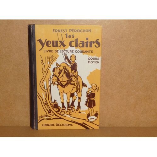 Les Yeux Clairs. Livre De Lecture Courante. Cours Moyen