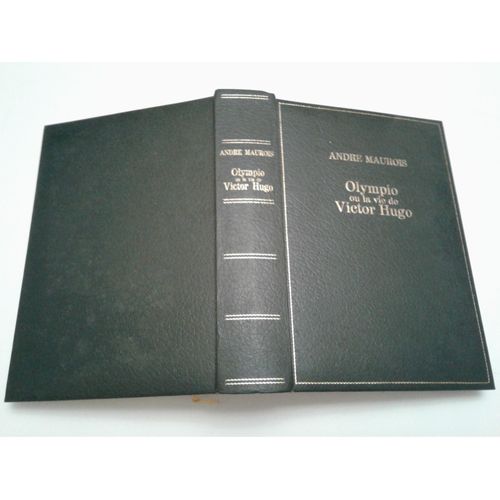 Olympio Ou La Vie De Victor Hugo - André Maurois - Club Livre Pour Vous - 1972