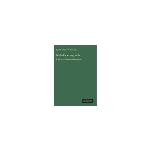 Fulcherius, Monographie