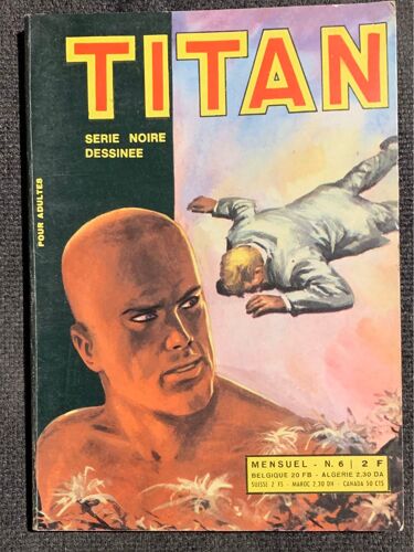 Titan Mensuel N 6 / Série Noire Dessinée Pour Adultes 