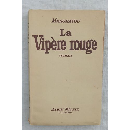 Margravou, La Vipére Rouge, Albin Michel Éditeur, 1941