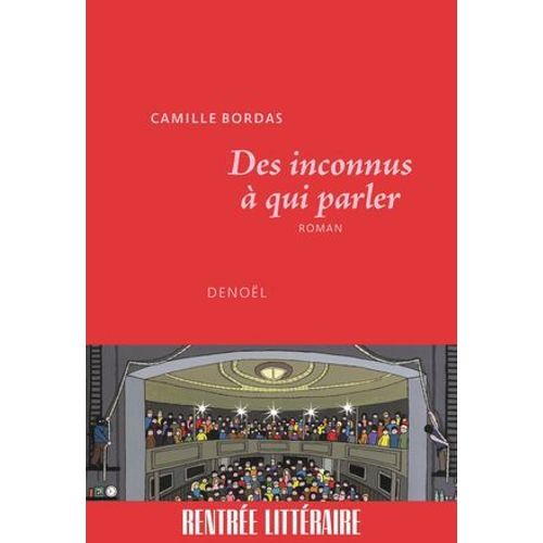 Des Inconnus À Qui Parler