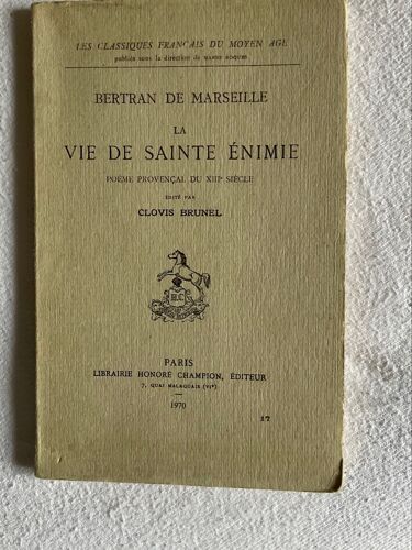 Vie De Sainte Enimie, Poème Provençal Du Xii Siècle.
