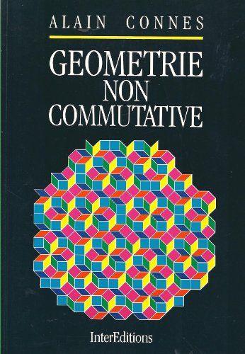 Géométrie Non Commutative - Alain Connes