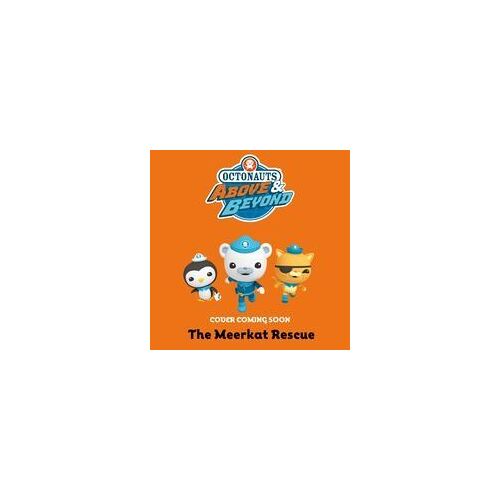 Octonauts Above & Beyond: The Meerkat Rescue