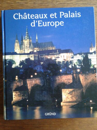 Châteaux Et Palais D' Europe - Édition Française
