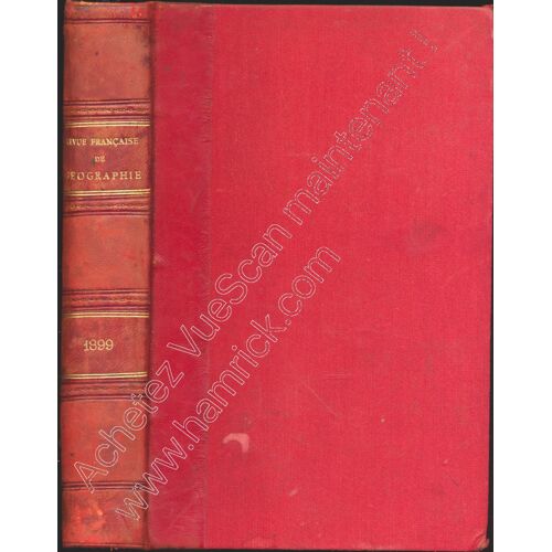 Revue Française De L'Étranger Et Des Colonies Et Exploration , Année 1899 - Tome Xxiv