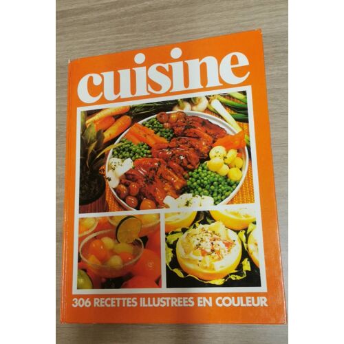 Cuisine. 306 Recettes Illustrées En Couleur
