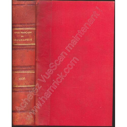 Revue Française De L'Étranger Et Des Colonies Et Exploration , Année 1895 - Tome Xx