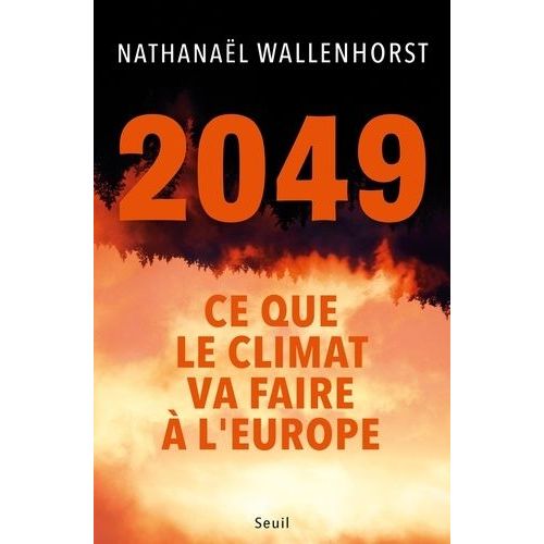 2049 - Ce Que Le Climat Va Faire À L'europe