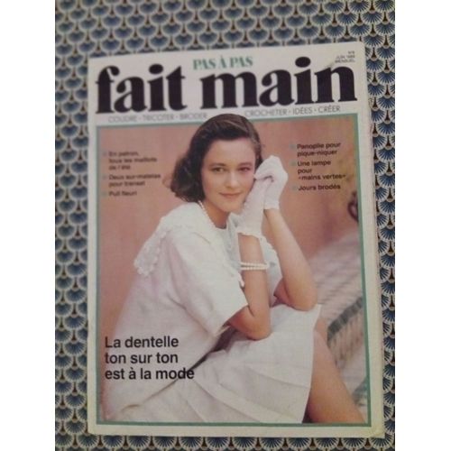 Revue Fait Main Pas À Pas N° 6 Juin 1989 Les Maillots De L Été Avec Feuillets De Patronage Et Croquis De Broderies.