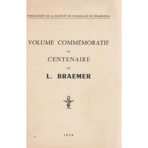 Volume Commémoratif Du Centenaire De L Braemer, 1958