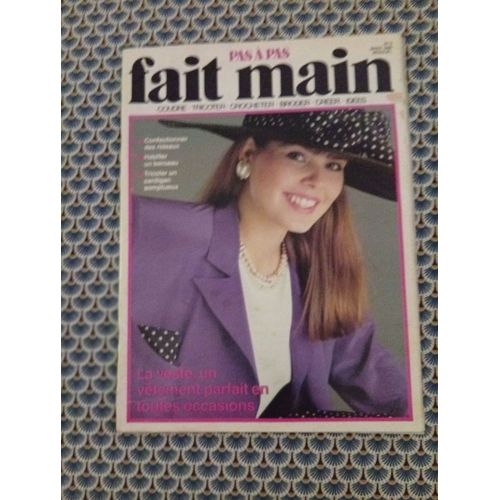 Revue Fait Main Pas À Pas N° 3 Mars 1989 La Veste, Un Vêtement Parfait En Toutes Occasions Avec Feuillets De Patronage Et Croquis De Broderies. Voir Photo Sommaire