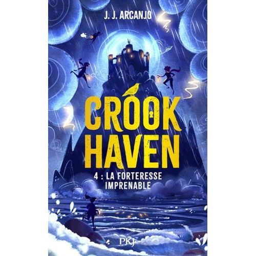 Crookhaven - Tome 4 : La Forteresse Imprenable
