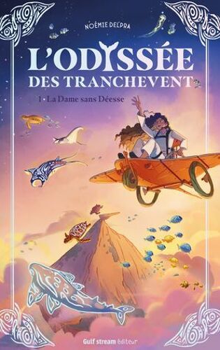 L'odyssée Des Tranchevent - Tome 1 La Dame Sans Déesse