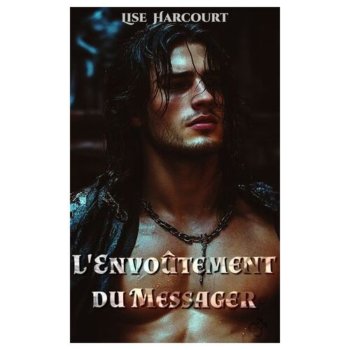 L'envoûtement Du Messager