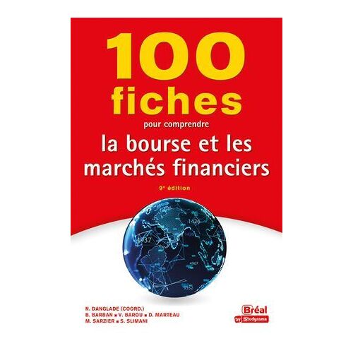 100 Fiches Pour Comprendre La Bourse Et Les Marchés Financiers