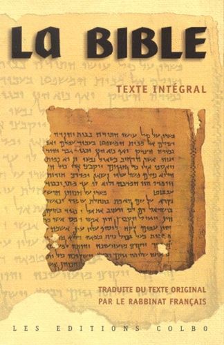 La Bible - Traduite Du Texte Original Par Le Rabbinat Français