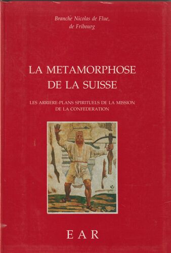 La Métamorphose De La Suisse, Les Arrières-Plans De La Mission De La Confédération
