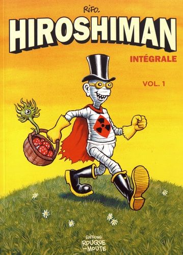 Hiroshiman - Intégrale Volume 1