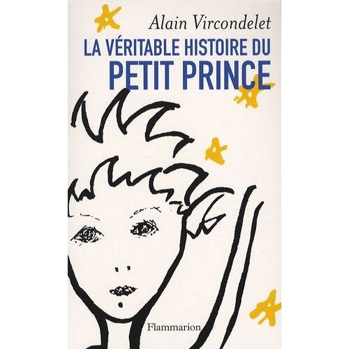 La Véritable Histoire Du Petit Prince
