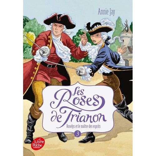 Les Roses De Trianon - Tome 3 - Roselys Et Le Maître Des Esprits