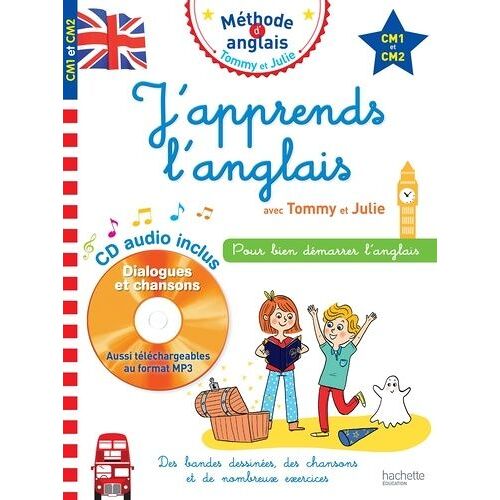 J'apprends L'anglais Avec Tommy Et Julie Cm1 Et Cm2 (1 Cd Audio Mp3)