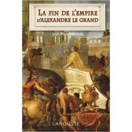 La Fin De L'empire D'alexandre Le Grand - Vu Au Travers Du Personnage D'eumène De Cardia