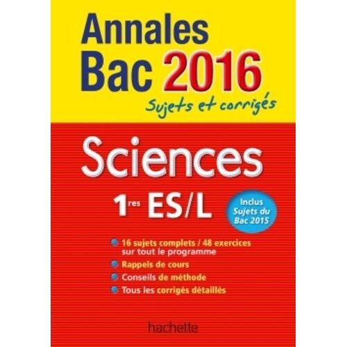 Sciences 1eres Es/L - Sujets Et Corrigés - Edition 2016