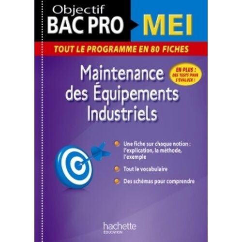 Maintenance Des Équipements Industriels - Tout Le Cours En 80 Fiches