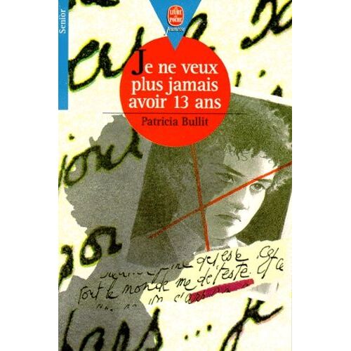 Je Ne Veux Plus Jamais Avoir 13 Ans