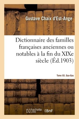 Dictionnaire Des Familles Françaises Anciennes Ou Notables À La Fin Du Xixe Siècle