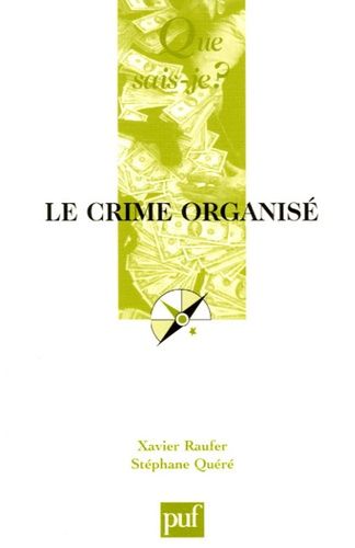 Le Crime Organisé - Que Sais-Je 4e Édition