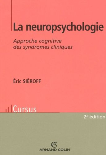 La Neuropsychologie - Approche Cognitive Des Syndromes Cliniques