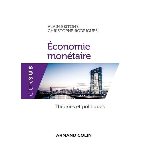 Economie Monétaire - Théories Et Politiques