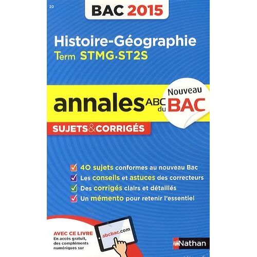 Histoire-Géographie Tle Stmg-St2s - Sujets Et Corrigés - Annales Abc Du Bac 2015
