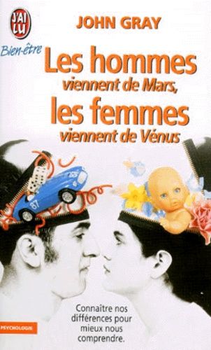 Les Hommes Viennent De Mars, Les Femmes Viennent De Venus - Connaitre Nos Differences Pour Mieux Les Comprendre