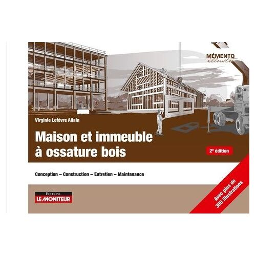 Maison Et Immeuble À Ossature Bois - Conception, Construction, Entretien, Maintenance