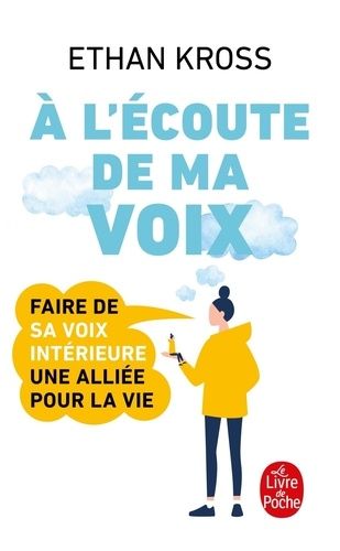 A L'écoute De Ma Voix - Faire De Sa Petite Voix Intérieure Une Alliée Pour La Vie