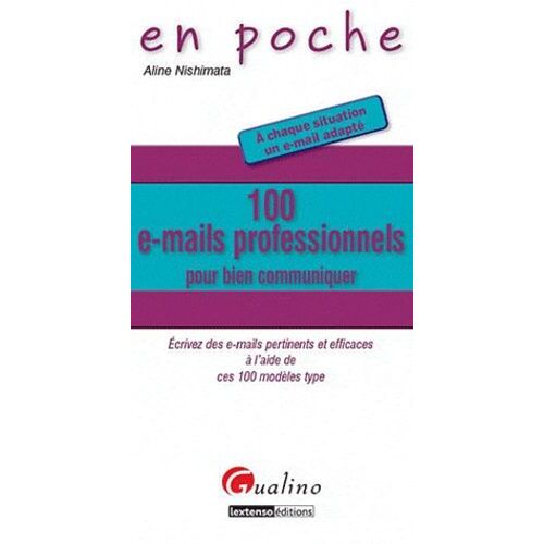 100 E-Mails Professionnels Pour Bien Communiquer