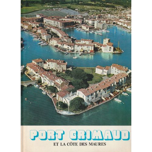Serge-Henri Parisot -Photographie Alian Grégoire - Zeller Dessins - Architecte François Spoerry - Port-Grimaud Et La Coté Des Maures - Cité Lacustre - La Grange Batelière - Documentaires Alpha 1972