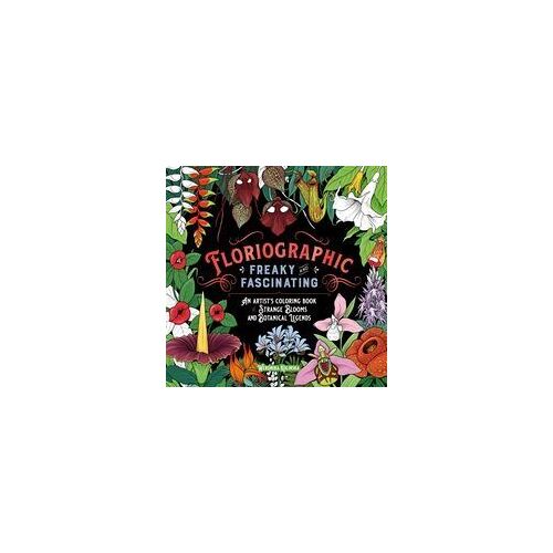 Floriographic: Freaky And Fascinating