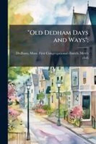 Old Dedham Days And Ways";
