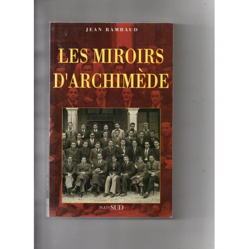 Jean Rambaud "Les Miroirs D'Archimède" Livre Relié - Editions Plein Sud - 1996