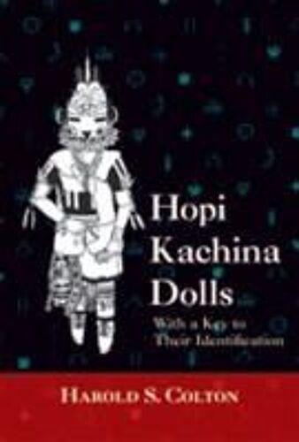 Hopi Kachina Dolls With A Key To Their Identification