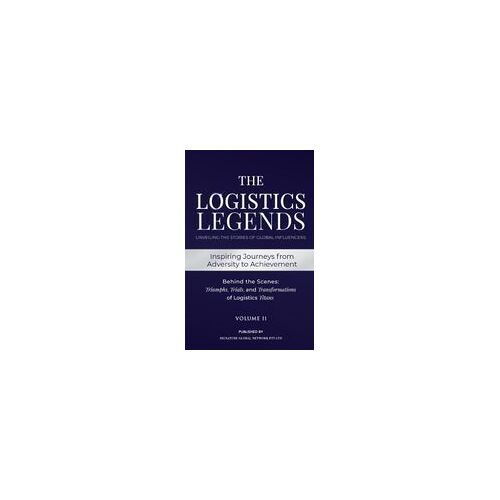 The Logistics Legends - Volume Ii